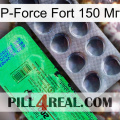 P-Force Fort 150 Мг new04